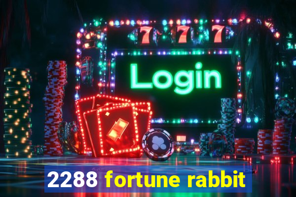 2288 fortune rabbit